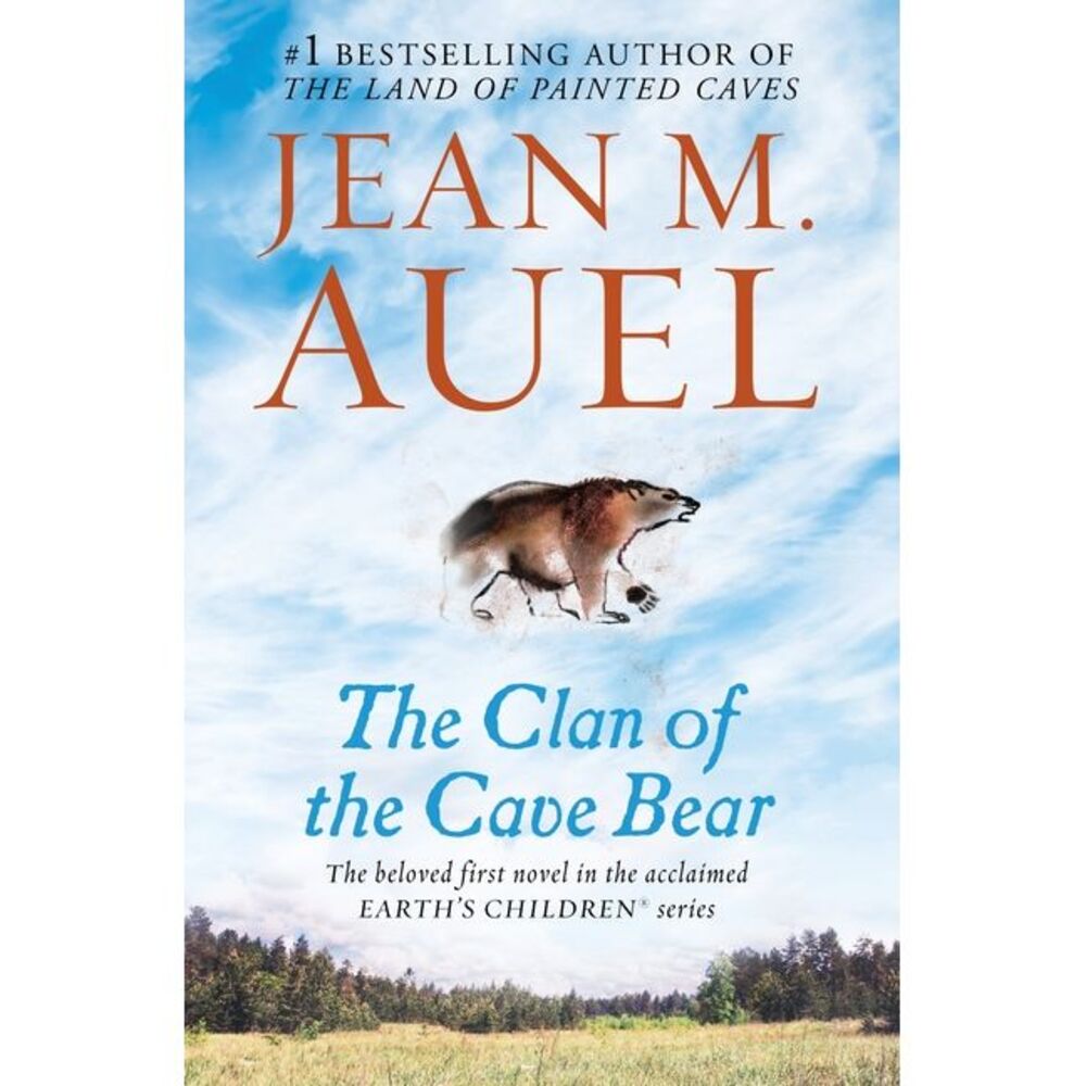 The Clan of the Cave Bear: Earth's Children, Book One -- Jean M. Auel